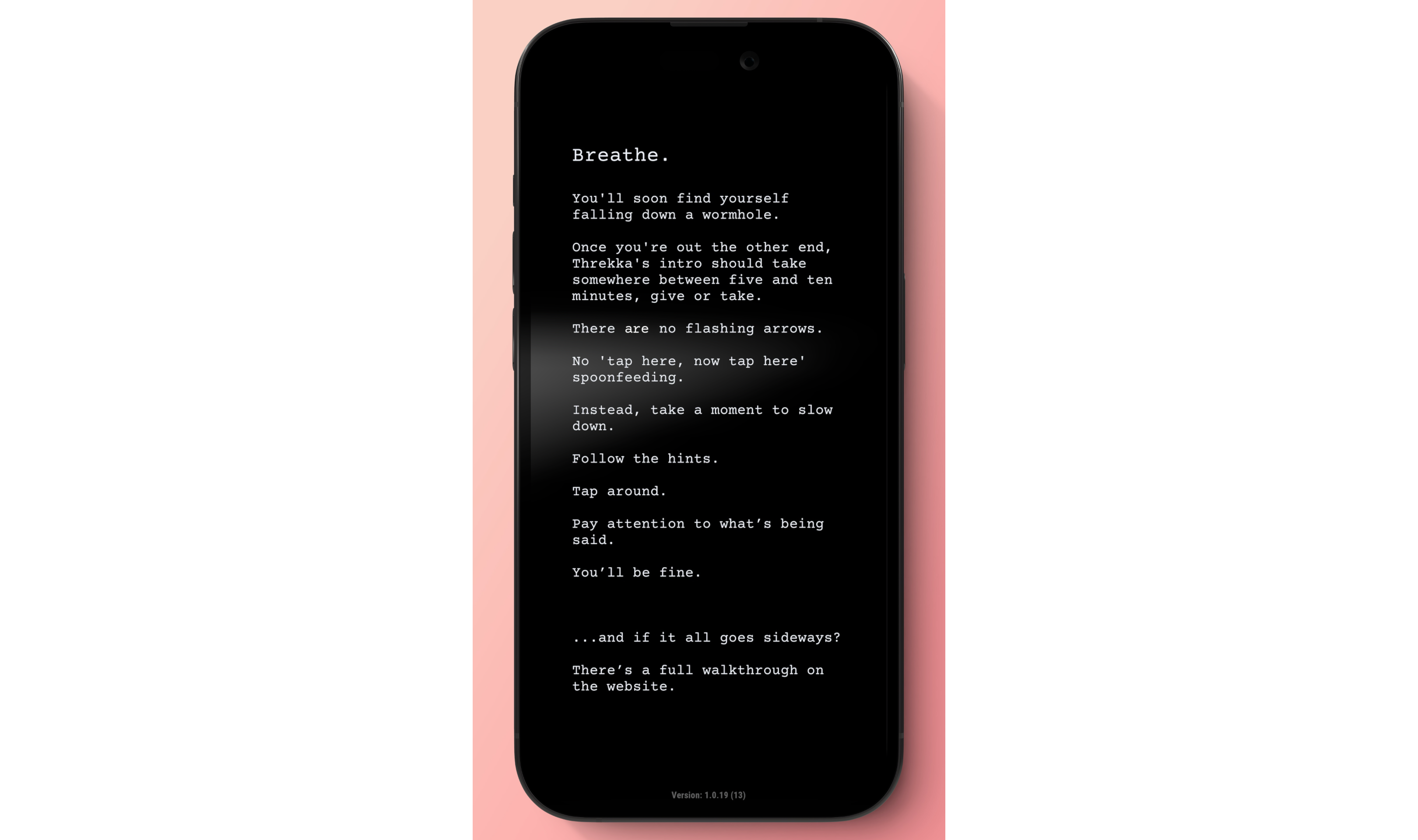 A black screen displaying a short text message titled 'Breathe.' advising the player to slow down, follow the hints, and tap around before beginning Threkka's onboarding.